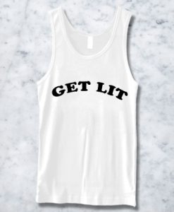 GET LIT TANKTOP FOR MEN AND WOMEN BC19